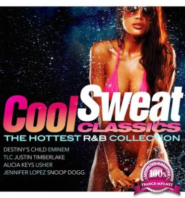 Cool Sweat Classics The Hottest R&B Collection [3CD] (2019) FLAC