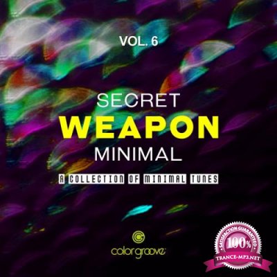 Secret Weapon Minimal, Vol. 6 (A Collection Of Minimal Tunes) (2019)