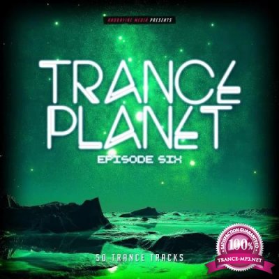 Trance Planet - Episode Six (2019)