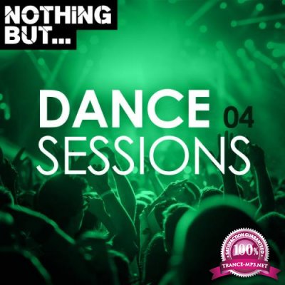Nothing But... Dance Sessions, Vol. 04 (2019)