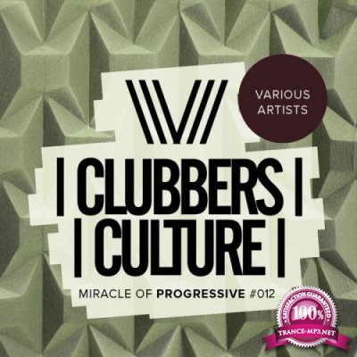 Clubbers Culture: Miracle Of Progressive #012 (2019)