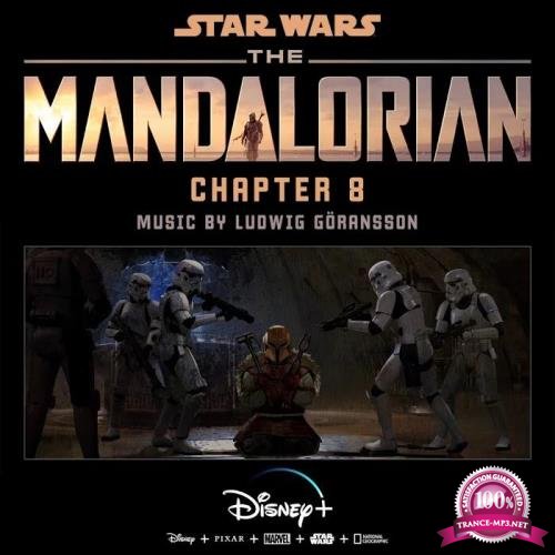 Ludwig Goransson - The Mandalorian: Chapter 8 (Original Score) (2019)