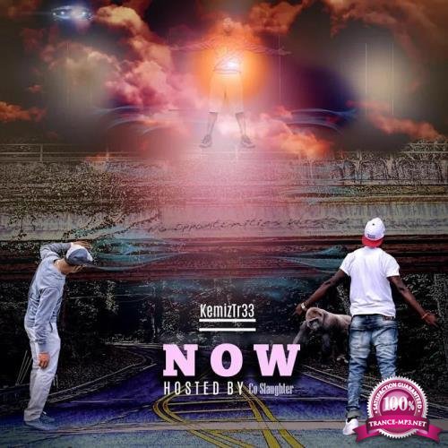 Kemiztr33 - (N.O.W) NO Opportunities Wasted (2019)