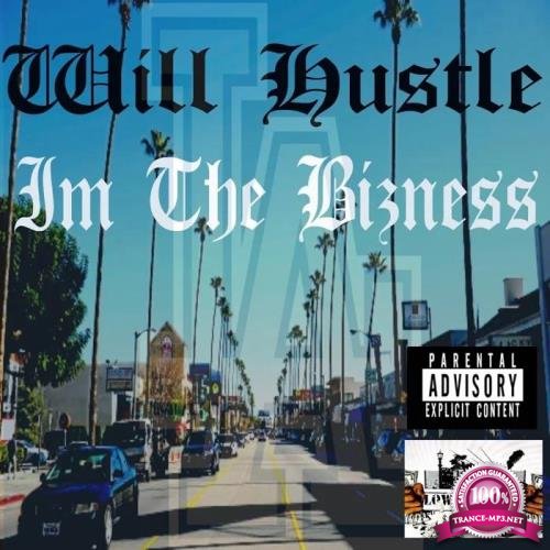 Will Hustle - Im The Bizness (2020)