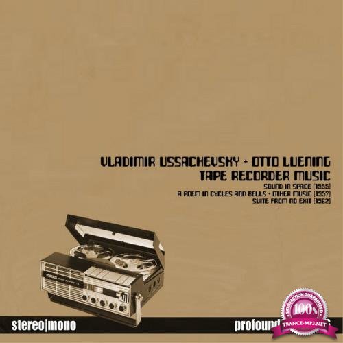 Vladimir Ussachevsky & Otto Luening - Tape Recorder Music (2020)
