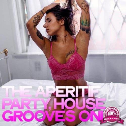 The Aperitif Party (House Grooves Only) (2020)