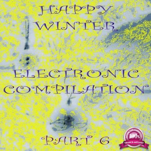 Happy Winter Electronic Compilation., Part. 6 (2020)