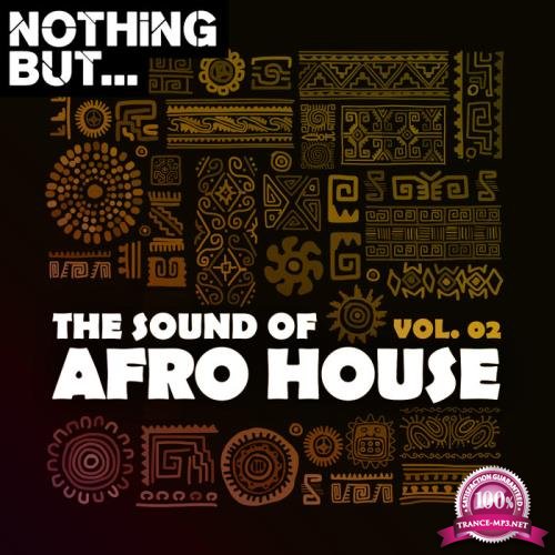 Nothing But... The Sound of Afro House, Vol. 02 (2020)