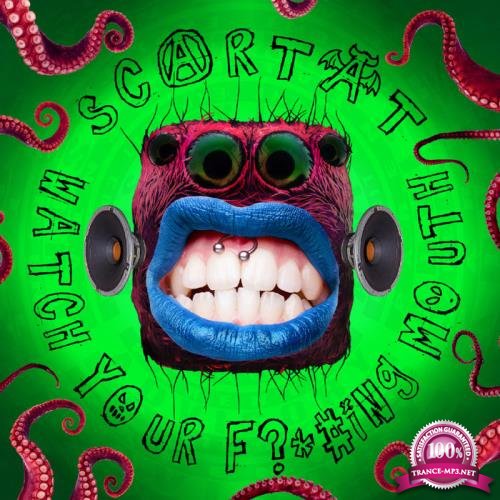 Scartat - Watch Your Fucking Mouth (2020)