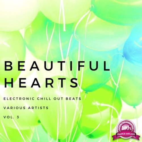 Beautiful Hearts (Electronic Chill out Beats), Vol. 3 (2020)
