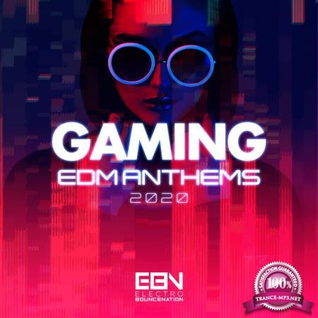 Gaming EDM Anthems 2020 (2020)