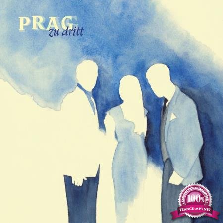 PRAG - Zu dritt (2020)