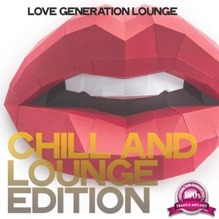 Chill And Lounge Edition (Love Generation Lounge) (2020)