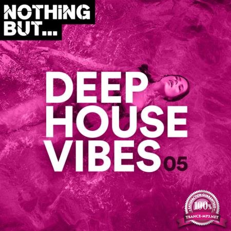 Nothing But... Deep House Vibes Vol 05 (2020)