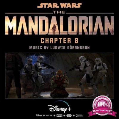 Ludwig Goransson - The Mandalorian: Chapter 8 (Original Score) (2019)