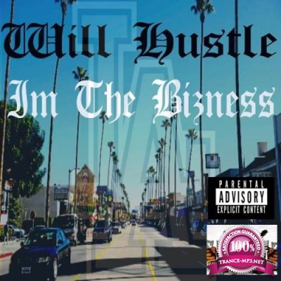 Will Hustle - Im The Bizness (2020)