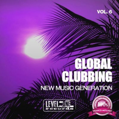 Global Clubbing, Vol. 6 (New Music Generation) (2020)