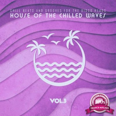 House of the Chilled Waves, Vol. 3 (2020)