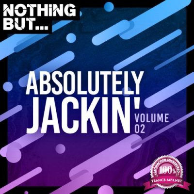 Nothing But... Absolutely Jackin', Vol. 02 (2020)
