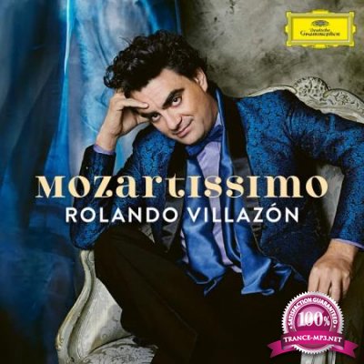 Rolando Villazon - Mozartissimo Best of Mozart (2020)