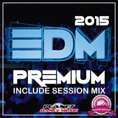 EDM Premium 2015. Include Session Mix (2014)