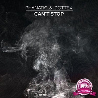 Phanatic & Dottex - Cant Stop (Single) (2020)
