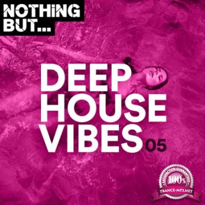 Nothing But... Deep House Vibes Vol 05 (2020)