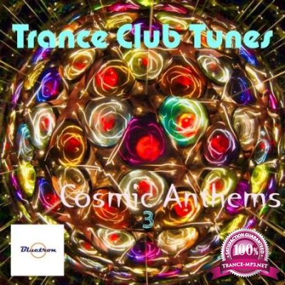 Trance Club Tunes (Cosmic Anthems 3) (2020)