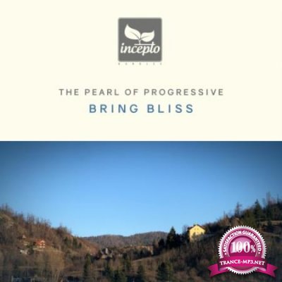 Bring Bliss - The Pearl of Progressive House Vol 1 (2020)