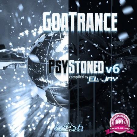 GoaTrance PsyStoned - Compiled by EL-Jay, Vol. 6 (Deluxe Version) (2020)