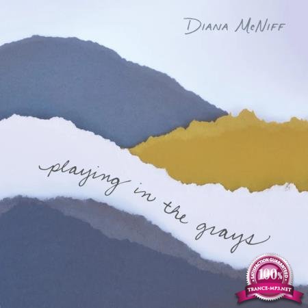 Diana McNiff - Playing in the Grays (2020)