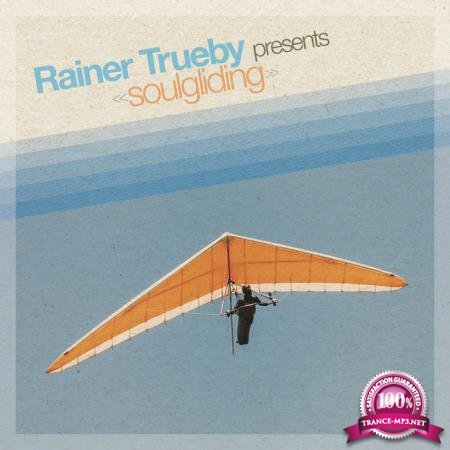 Rainer Trueby Presents: Soulgliding (2020)