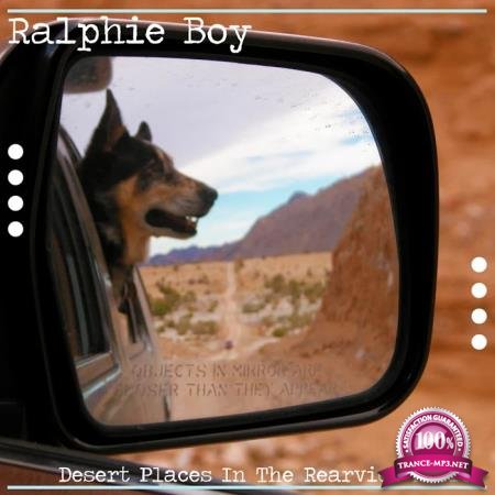 Ralphie Boy - Desert Places in the Rearview Mirror (2020)