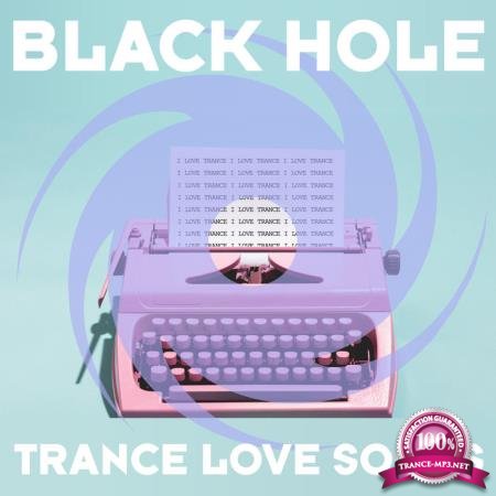Black Hole Holland - Trance Love Songs (2020)