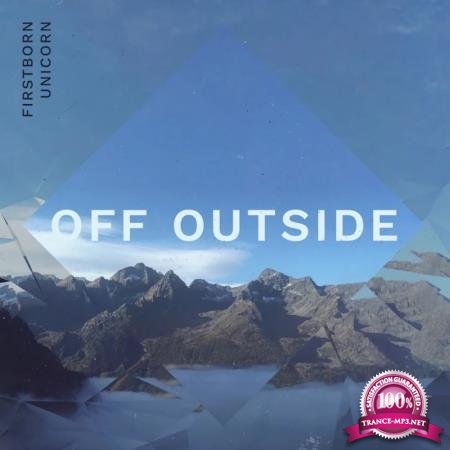 Firstborn Unicorn - Off Outside (2020)