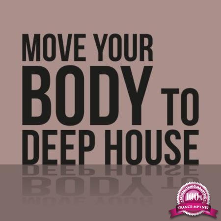 Move Your Body to Deep House (2020)