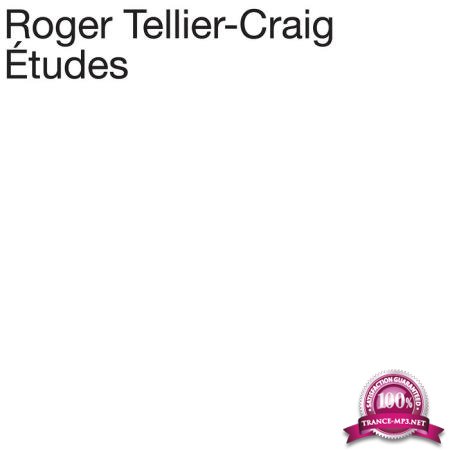 Roger Tellier-Craig - Etudes (2020)