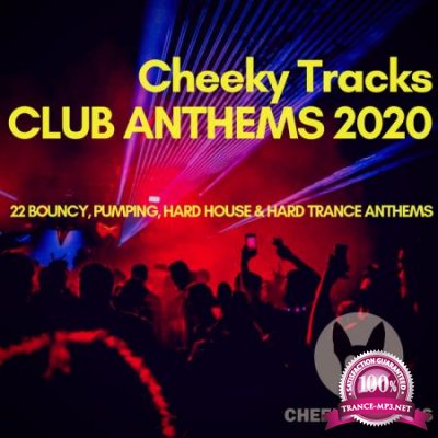 Cheeky Tracks Club Anthems 2020 (2020)