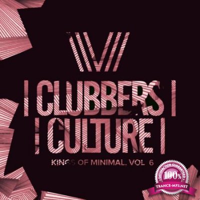 Clubbers Culture Kings Of Minimal, Vol. 6 (2020)