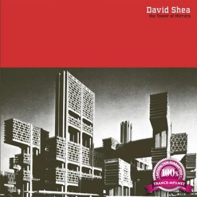 David Shea - The Tower of Mirrors (2020)