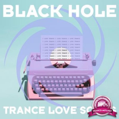 Black Hole Holland - Trance Love Songs (2020)