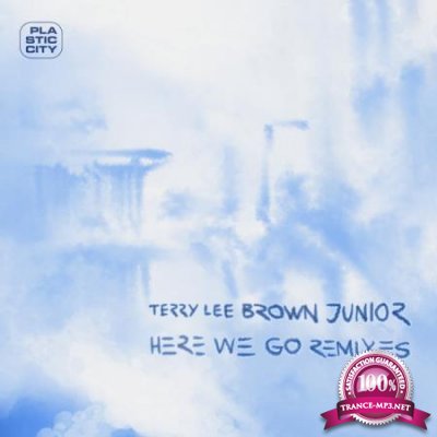 Terry Lee Brown Jr - Here We Go - Remixes (2020)