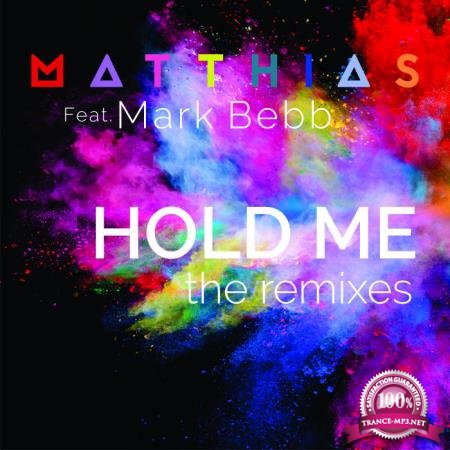 Matthias feat. Mark Bebb - Hold Me (The Remixes) (2020)