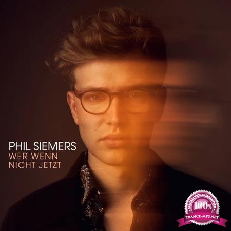 Phil Siemers - Wer wenn nicht jetzt (2020)