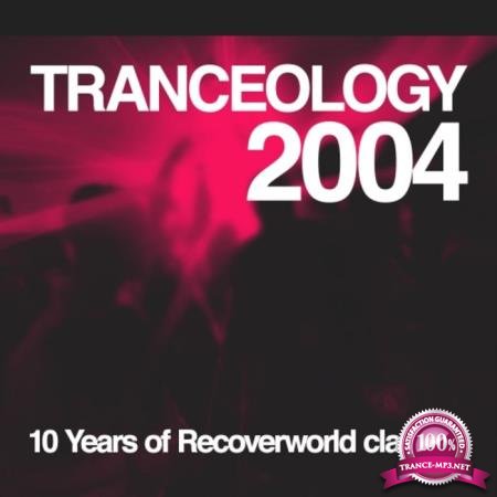 Tranceology 2004: 10 Years Of Recoverworld (2020)