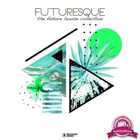 Futuresque - The Future House Collection, Vol. 23 (2020)