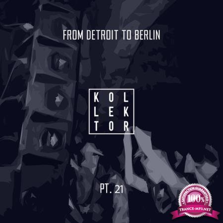 From Detroit to Berlin Pt  21 (2020)