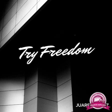 Juarez Ramez - Try Freedom (2020)