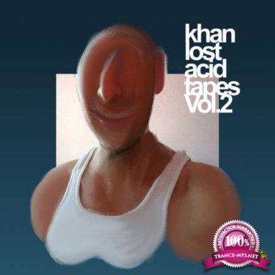 Khan - Lost Acid Tapes Vol. 2 (2020)