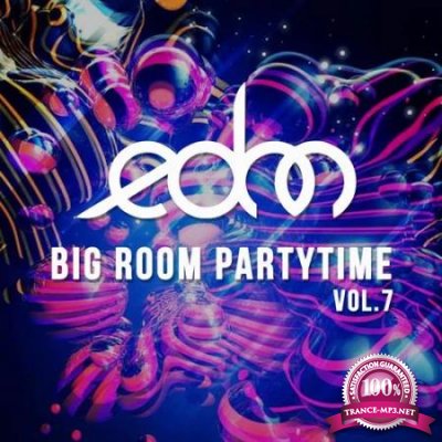 EDM Big Room Partytime, Vol. 7 (2020)